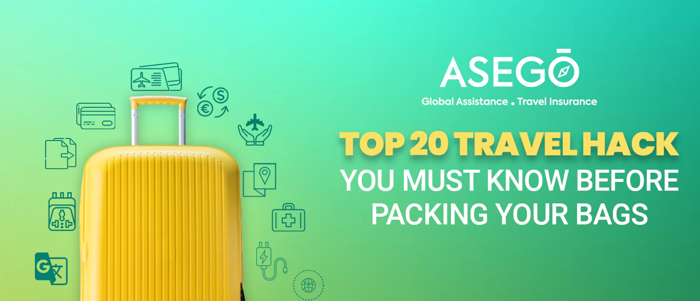 Top 20 Travel Hack you must Know Before packing your Bags