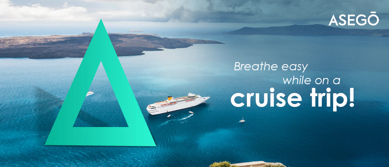 Breathe easy while on a cruise trip!